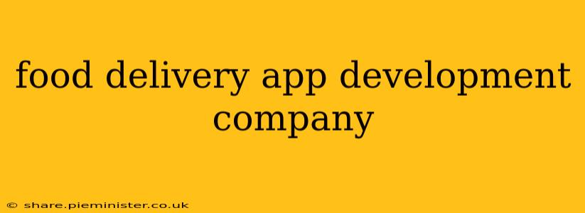 food delivery app development company