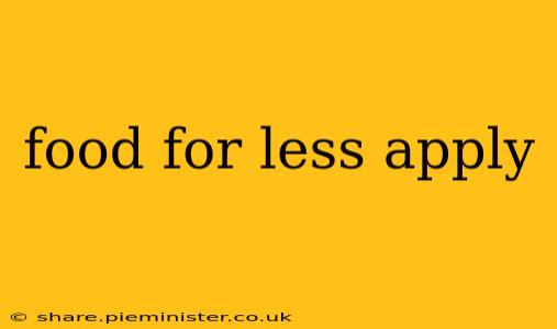 food for less apply
