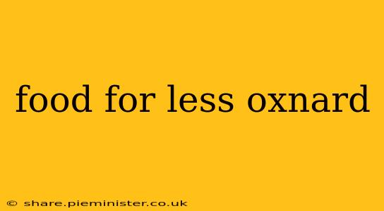 food for less oxnard