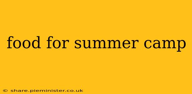 food for summer camp