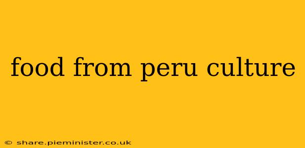 food from peru culture