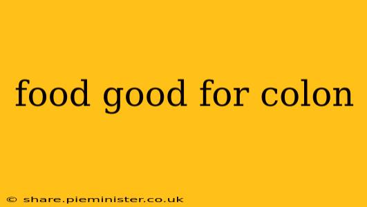 food good for colon