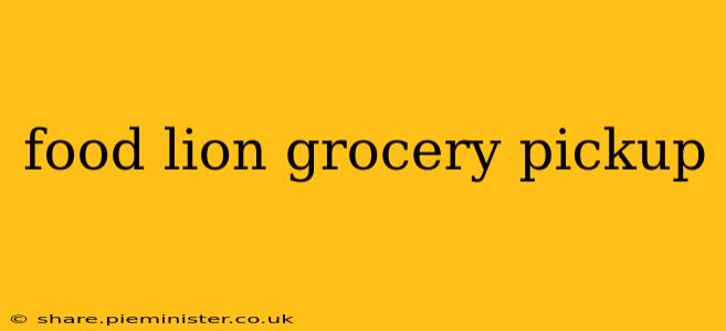food lion grocery pickup