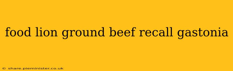 food lion ground beef recall gastonia