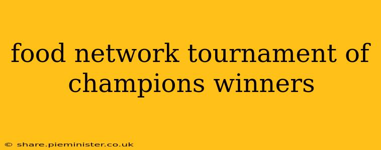 food network tournament of champions winners
