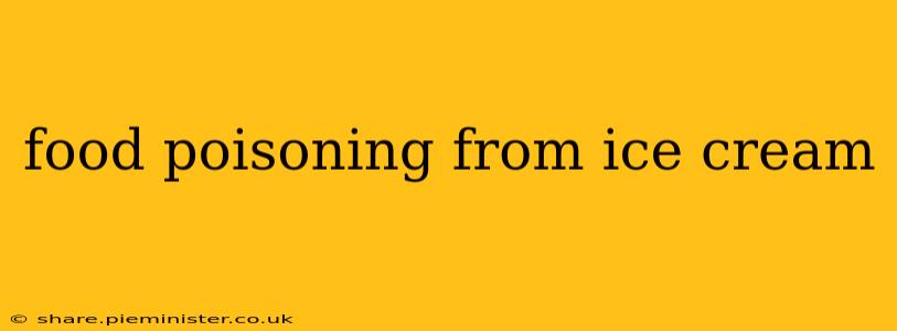 food poisoning from ice cream