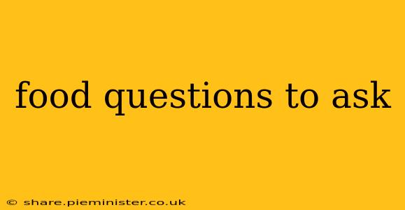 food questions to ask