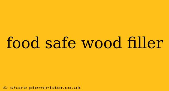 food safe wood filler