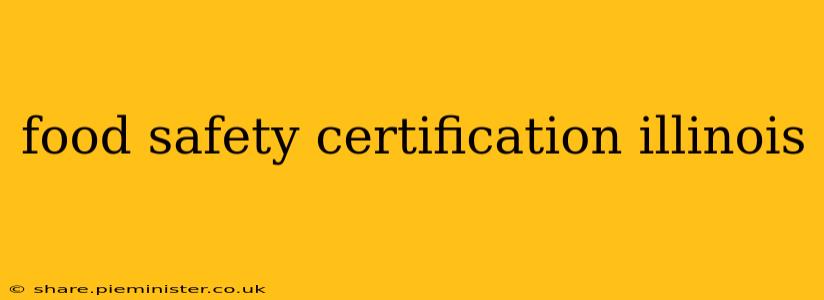 food safety certification illinois