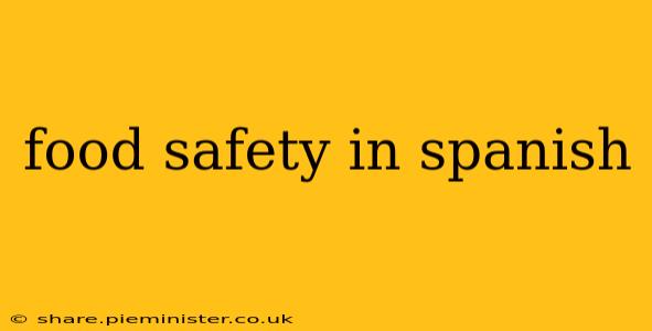 food safety in spanish
