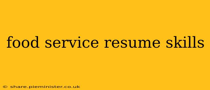 food service resume skills