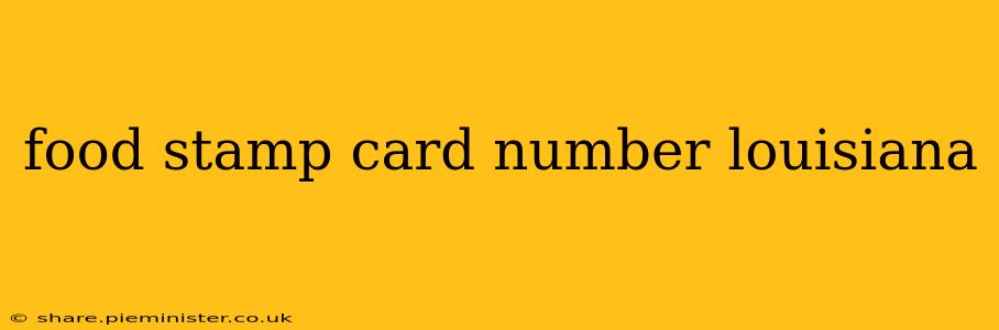 food stamp card number louisiana