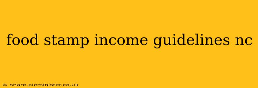 food stamp income guidelines nc