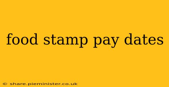food stamp pay dates