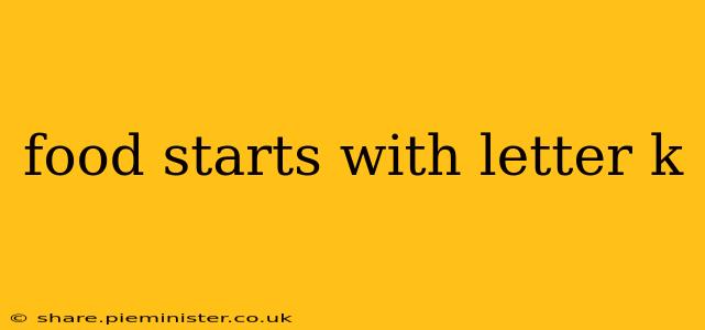 food starts with letter k