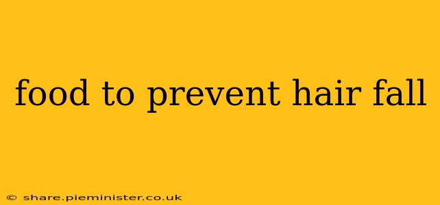 food to prevent hair fall