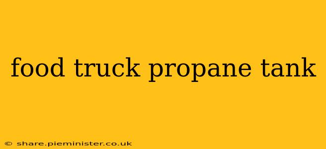 food truck propane tank