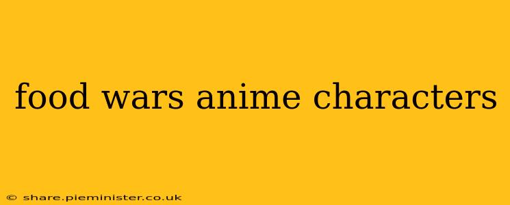 food wars anime characters
