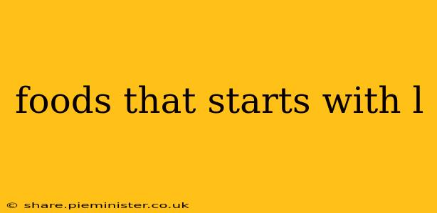 foods that starts with l