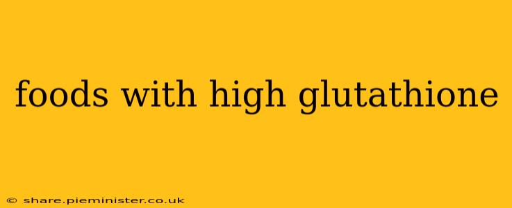 foods with high glutathione