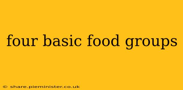 four basic food groups