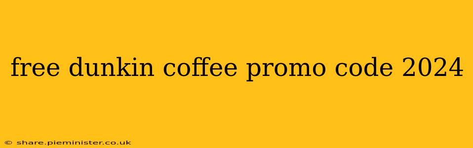 free dunkin coffee promo code 2024