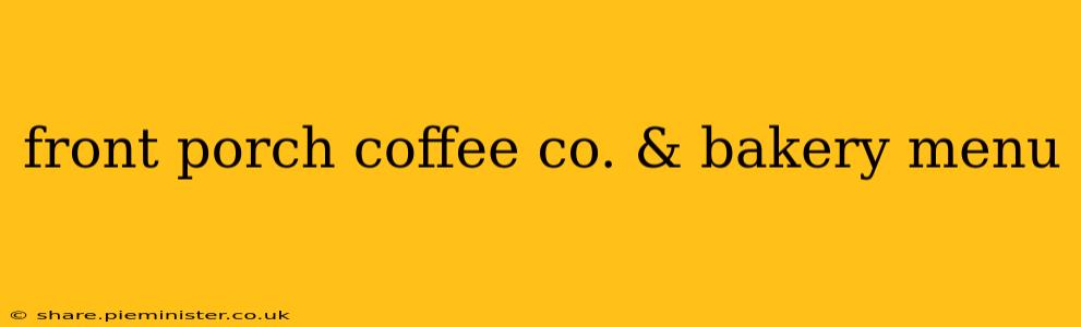 front porch coffee co. & bakery menu