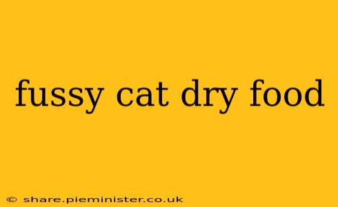 fussy cat dry food