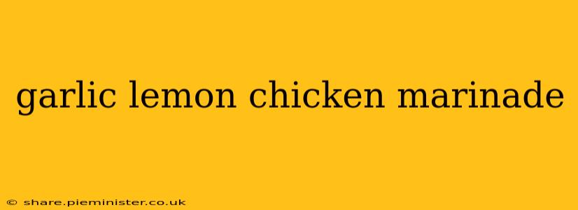 garlic lemon chicken marinade