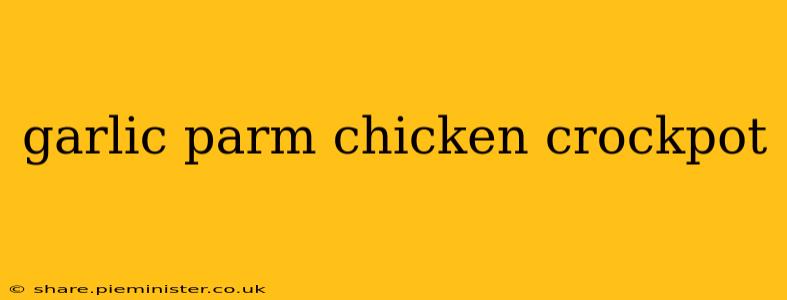 garlic parm chicken crockpot