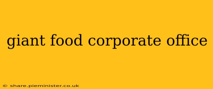 giant food corporate office