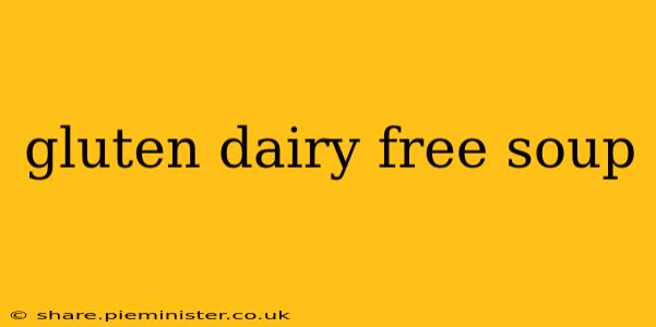 gluten dairy free soup