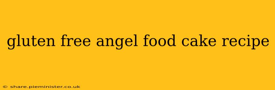 gluten free angel food cake recipe