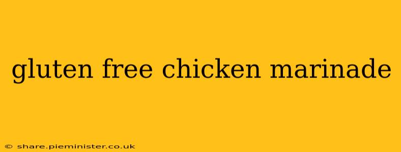 gluten free chicken marinade