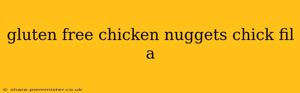 gluten free chicken nuggets chick fil a