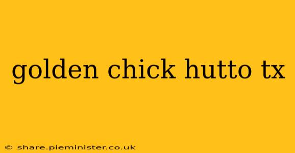 golden chick hutto tx