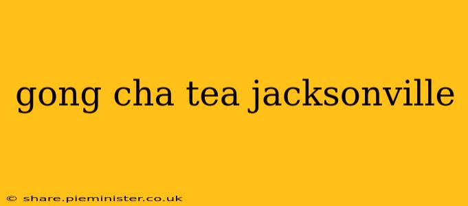 gong cha tea jacksonville