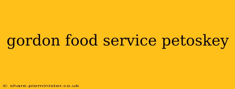 gordon food service petoskey