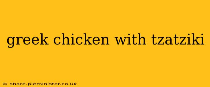 greek chicken with tzatziki