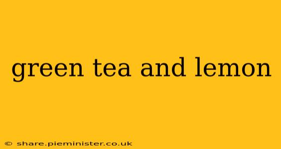 green tea and lemon