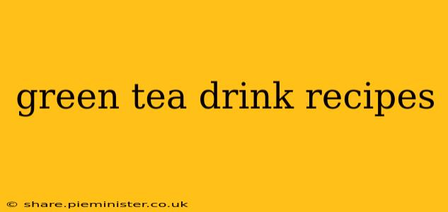 green tea drink recipes