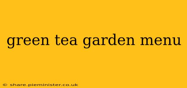 green tea garden menu