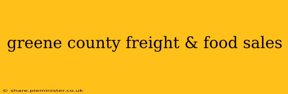 greene county freight & food sales