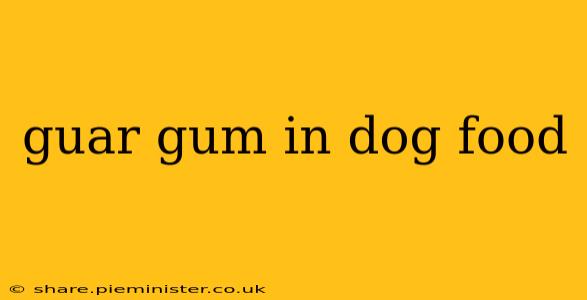 guar gum in dog food