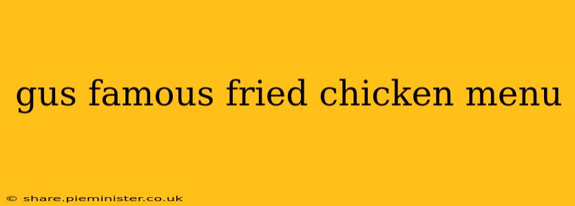 gus famous fried chicken menu