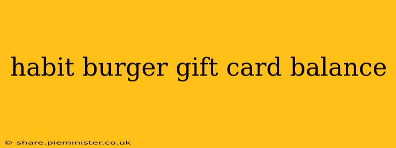 habit burger gift card balance