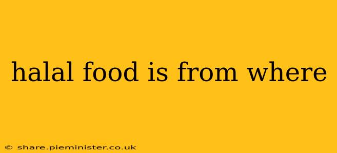 halal food is from where