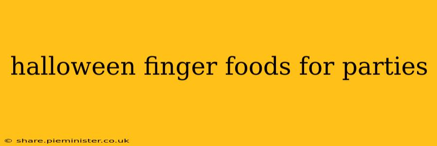 halloween finger foods for parties