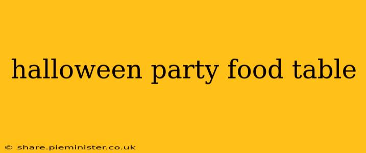 halloween party food table