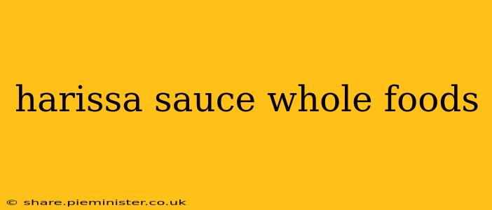 harissa sauce whole foods
